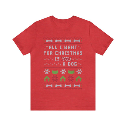 All I Want For Christmas, Christmas Dog Shirt, Dog Lover, Holiday, Ugly, Xmas, Funny Christmas, Christmas Shirt, Ugly Sweater, Sweatshirt