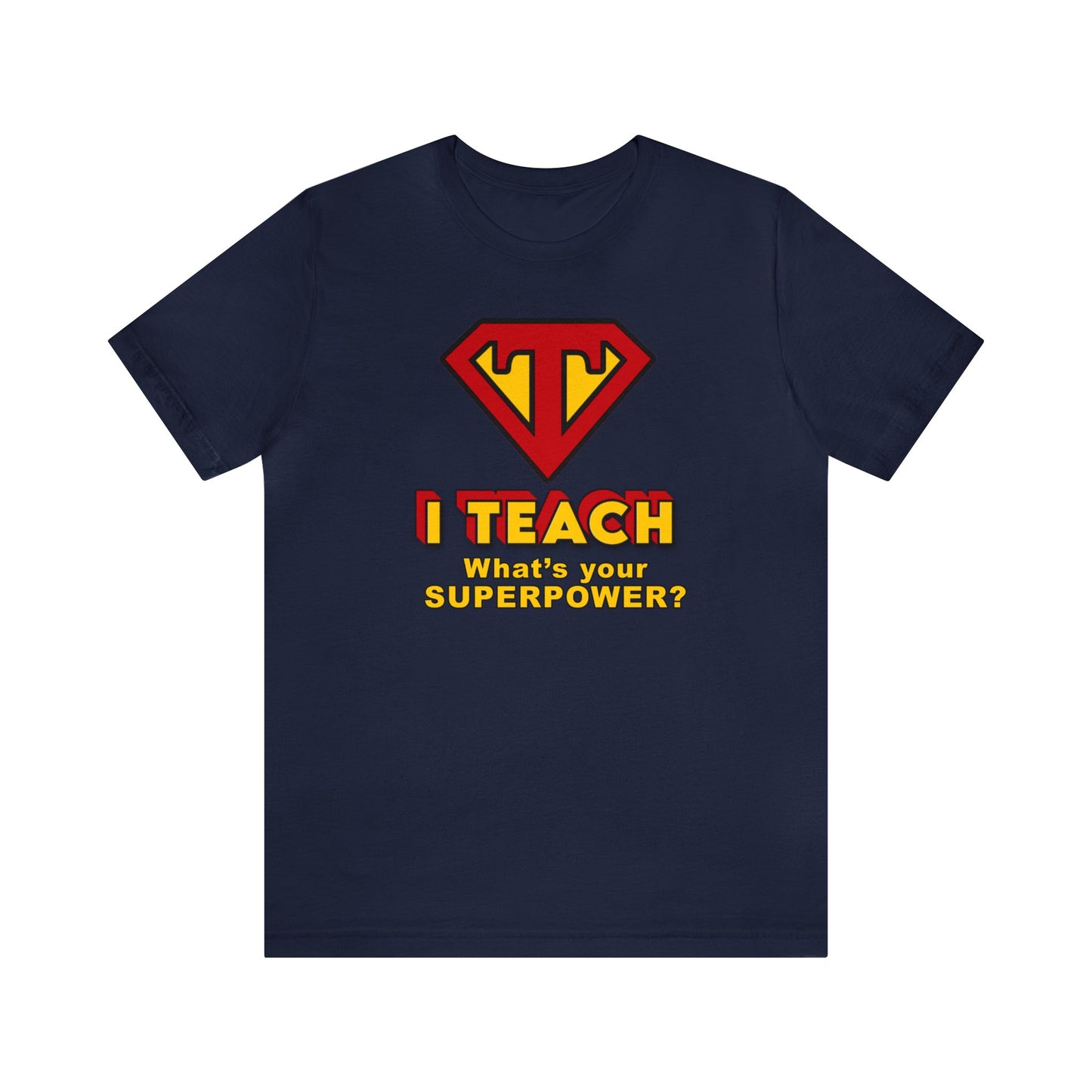 I Teach What's Your Superpower? Teacher Shirt, Funny Teacher, Cool Teacher, Super Teacher, Awesome Teacher, Best Teacher, Superpower, Gift