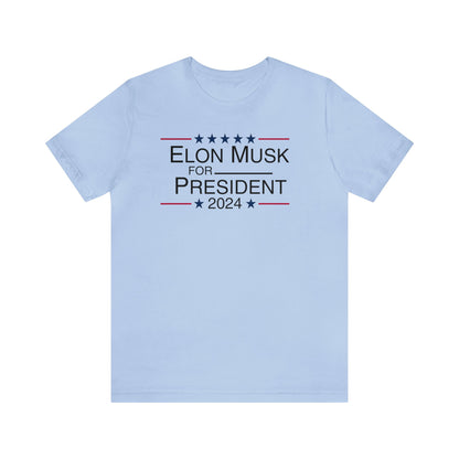 Elon Musk for President, Elon 2024, Musk For President, Elon Shirt, Elon Musk Gift, Musk We Trust, Presidential, Election, Funny Shirt, Musk