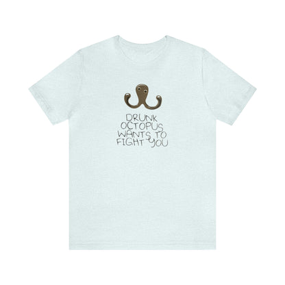 Drunk Octopus Wants To Fight You Shirt, Funny Shirt, Octopus Shirt, Sunday Funday Shirt, Drinking Shirt, Drunk Shirt, Drunk Octopus Shirt