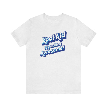 Kool Aid is fucking Awesome!, The Machine, Bert Kreischer, Funny Shirt, Kool Aid Shirt, Your Moms House, 2 Bears 1 Cave Shirt, Kool Aid # 1