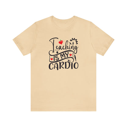 Teaching is My Cardio Shirt, School Shirt, Teacher Shirt, Back to School, Teacher Gift, Elementary Teacher, Kindergarten teacher, Cool Teach