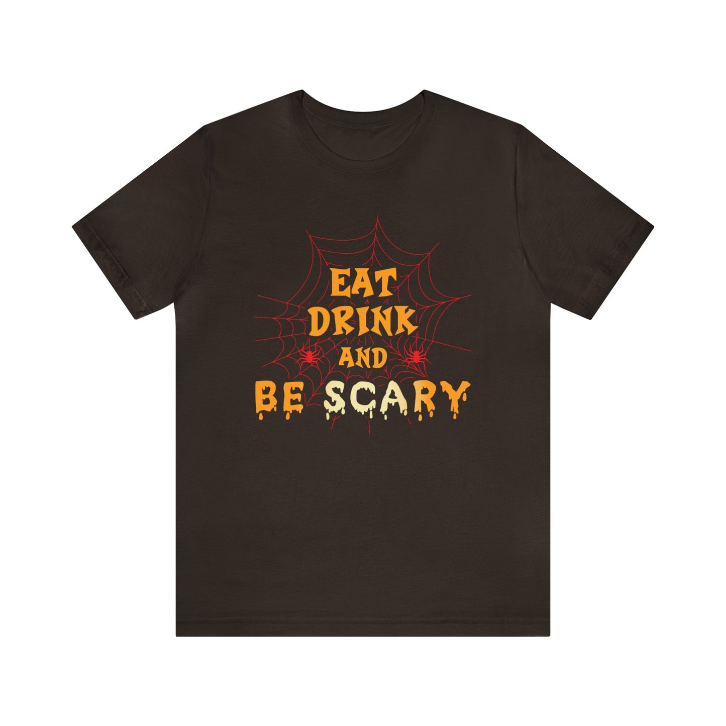 Eat Drink And Be Scary Shirt, Halloween Shirt, Be Scary Halloween Tee, Spider Web T, Halloween Costume Shirt, Spooky Shirt, Halloween Lover