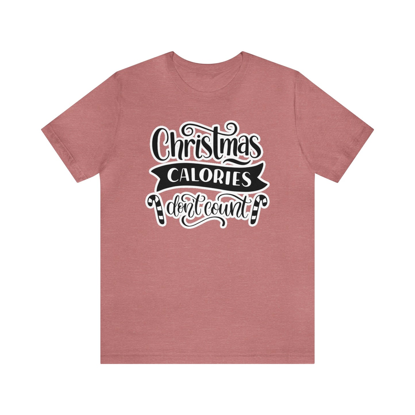 Christmas Calories Don't Count Shirt, Christmas Shirt, Xmas Shirt, Holiday Shirt, Merry Shirt, Festive Shirt, Merry Christmas Tee, Christmas