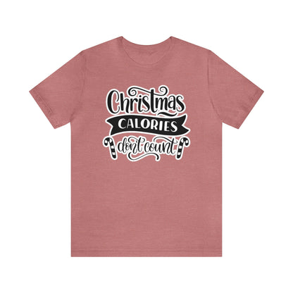 Christmas Calories Don't Count Shirt, Christmas Shirt, Xmas Shirt, Holiday Shirt, Merry Shirt, Festive Shirt, Merry Christmas Tee, Christmas