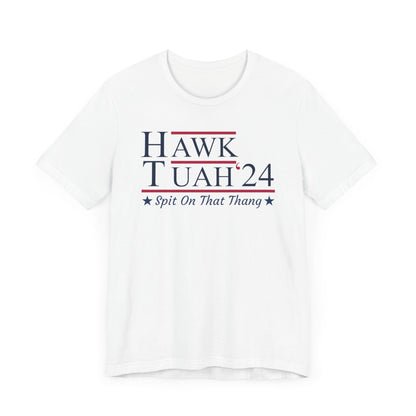 Hawk Tuah - Spit on that Thang, 2024, Election Shirt, Viral Shirt, Give Em That Hawk Tuah, Funny Trending Tee