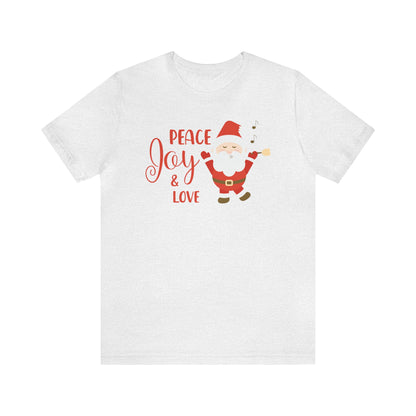 Peace, Joy and Love Santa Shirt, Santa Claus Shirt, Christmas Shirt, Xmas Shirt, Holiday Shirt, Merry Shirt, Festive Shirt, Merry Christmas