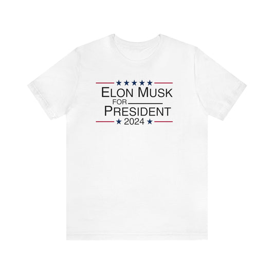 Elon Musk for President, Elon 2024, Musk For President, Elon Shirt, Elon Musk Gift, Musk We Trust, Presidential, Election, Funny Shirt, Musk