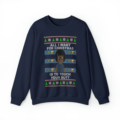 All I Want For Christmas Is To Touch Your Butt, Tina Belcher, Holiday, Ugly, Xmas, Funny Christmas, Funny Gift, Bob's Burgers, Sweatshirt