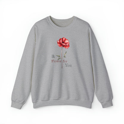 a Flower for You wild flower 8 red Sweatshirt