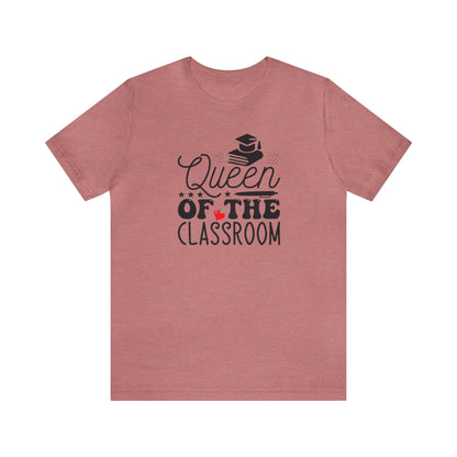 Queen Of The Classroom Shirt, School Shirt, Teacher Shirts, Back to School, Teacher Gift, Elementary Teacher, Kindergarten Teacher, Teacher