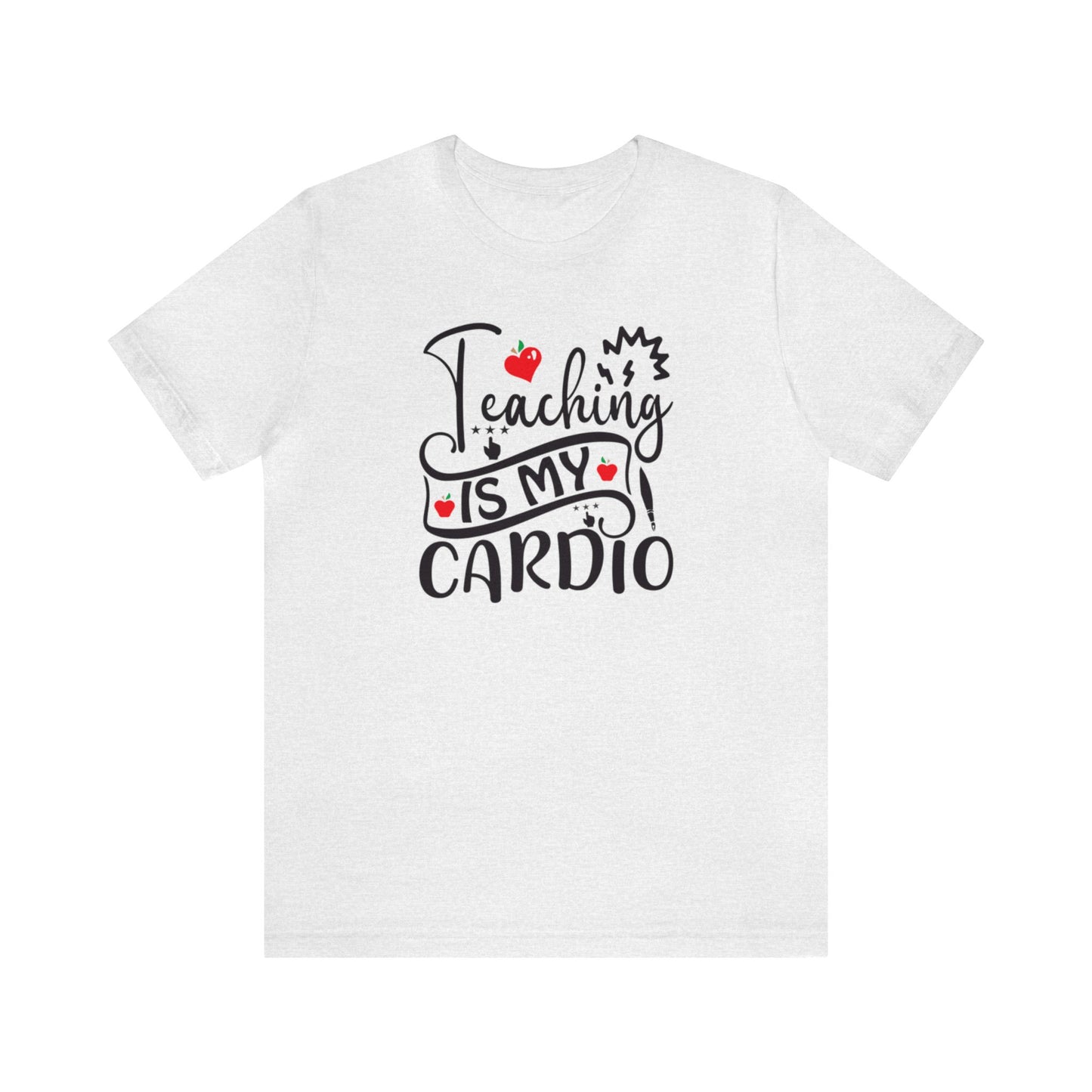 Teaching is My Cardio Shirt, School Shirt, Teacher Shirt, Back to School, Teacher Gift, Elementary Teacher, Kindergarten teacher, Cool Teach