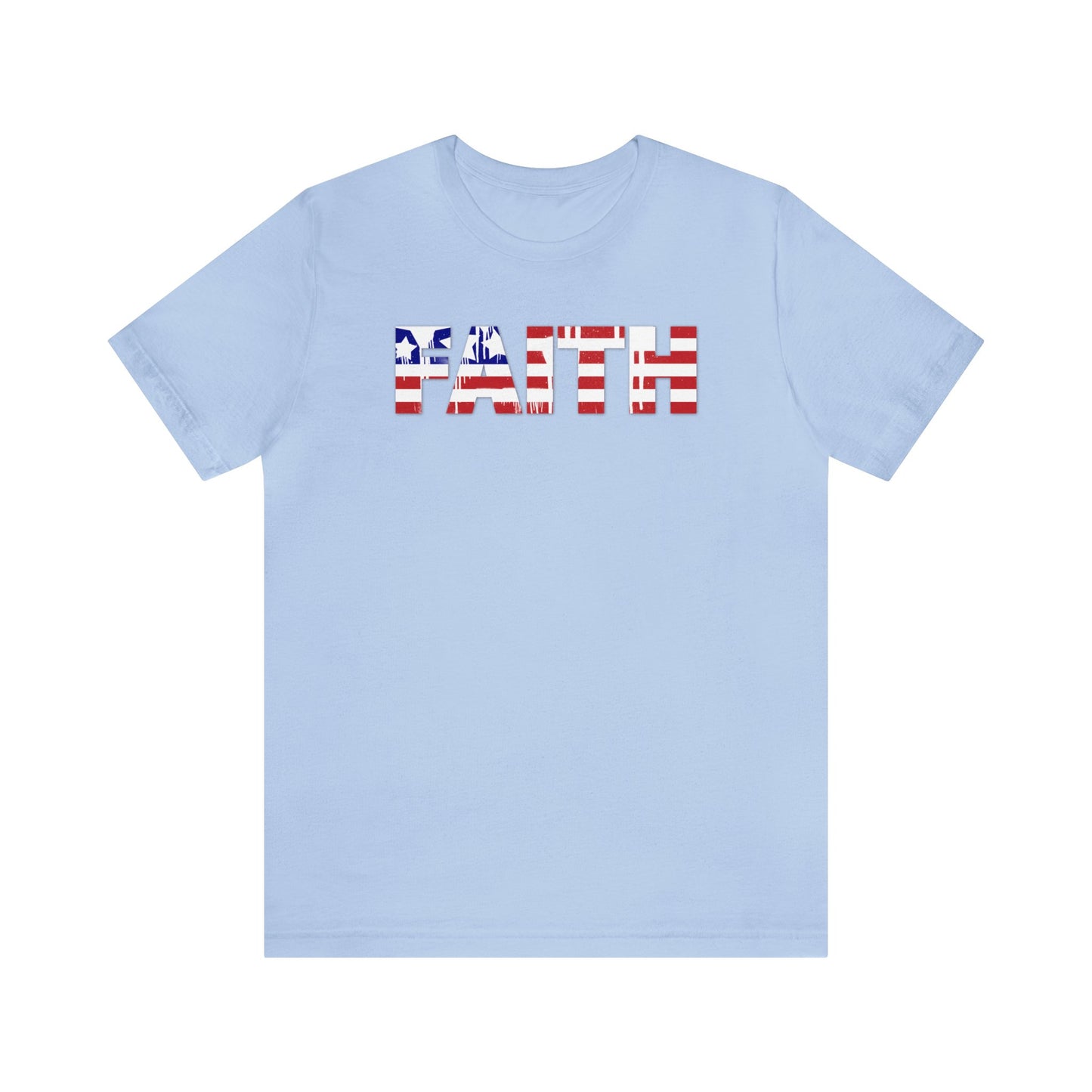 Patriotic Faith Shirt, 4th of July Shirt, Patriotic Shirt, Freedom Shirt, USA Shirt, American Flag Shirt, Red, White and Blue