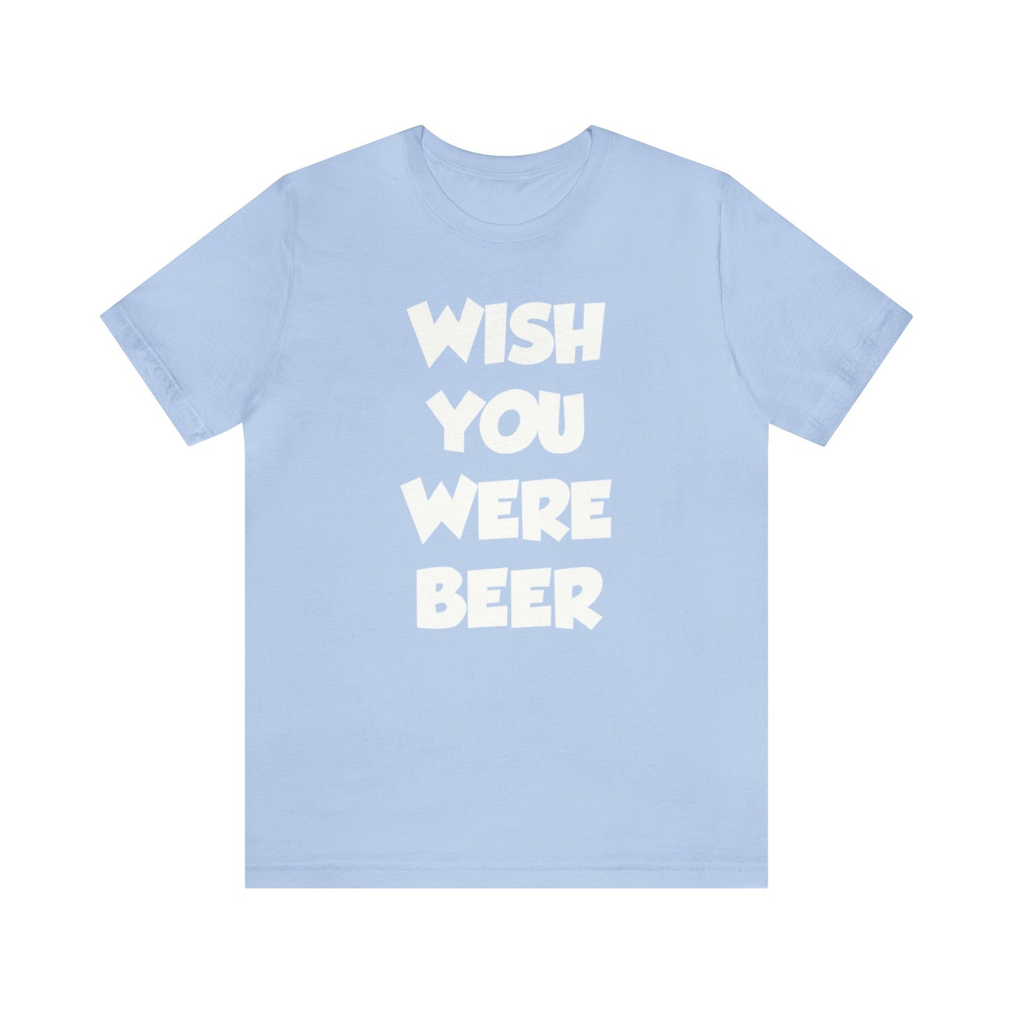 Wish You Were Beer Shirt, Drinking Party Shirt, Drinking Beer Shirt, Drink Beer Shirt, Funny Beer TShirt, Beer Lover Shirt, Beer Babe Shirt