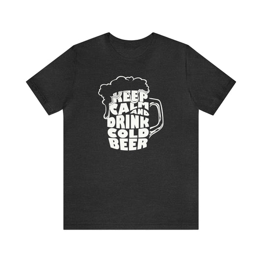 Keep Calm And Drink Cold Beer Shirt, Beer Drinking Shirt, Beer lover Shirt, Drinking Shirt, Sunday Funday Shirt, Alcohol Shirt, Bartender T