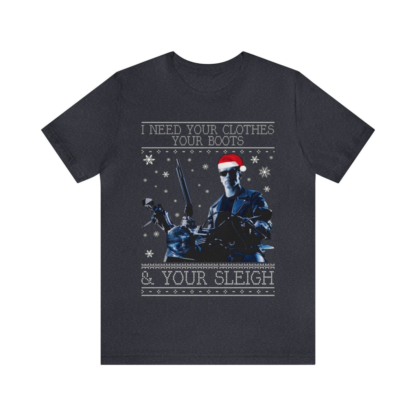 I Need Your Clothes Your Boots & Your Sleigh Shirt, Terminator Ugly Christmas Sweater, Funny Christmas Sweater, Holiday Sweater, Arnold Shirt