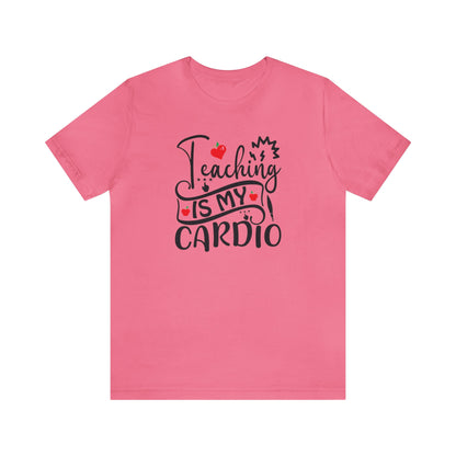 Teaching is My Cardio Shirt, School Shirt, Teacher Shirt, Back to School, Teacher Gift, Elementary Teacher, Kindergarten teacher, Cool Teach