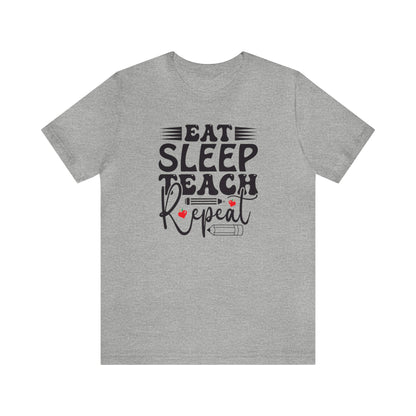 Eat Sleep Teach Repeat Shirt, School Shirt, Teacher Shirt, Back to School, Teacher Gift, Elementary Teach, Kindergarten teacher, Cool Teach