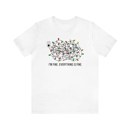 I'm Fine Everything Is Fine Shirt, Christmas Light Shirt, Christmas Shirt, Xmas Shirt, Holiday Shirt, Merry Shirt, Festive Shirt, Xmas Light