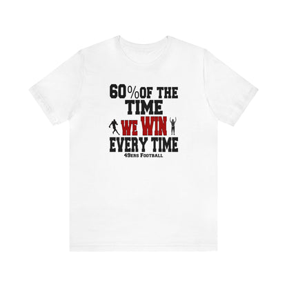 Funny 49ers Football Shirt, Football Tee, Funny Sport Shirt, San Francisco Football, Funny Football Tee, Sarcastic Football Shirt, Funny Tee